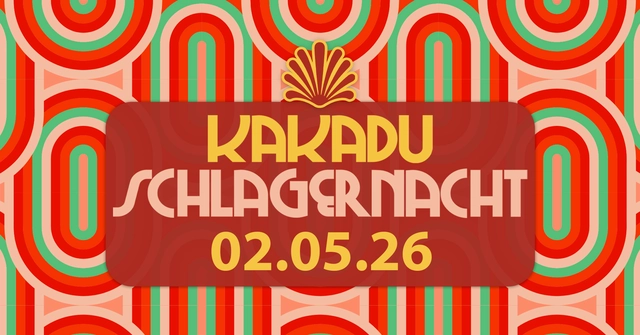 DIE KAKADU SCHLAGERNACHT